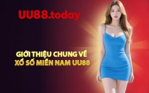 Giới thiệu chung về xổ số miền Nam UU88