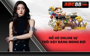 Nổ Hũ Online Sự Trổi Dậy Đáng Mong Đợi