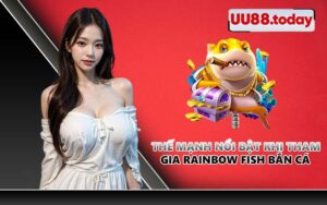 Thế mạnh nổi bật khi tham gia Rainbow Fish bắn cá