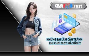 Những Sai Lầm Cần Tránh Khi Chơi Slot Mà Vốn Ít